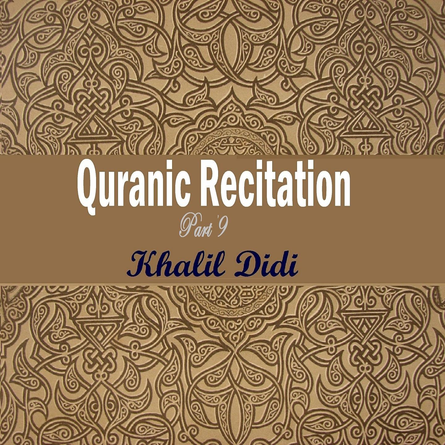 Постер альбома Quranic Recitation Part 9