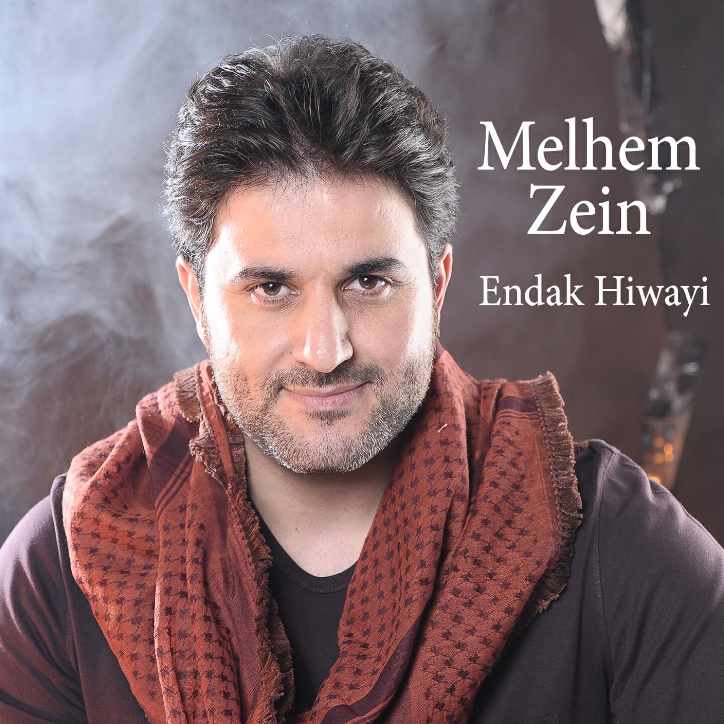 Melhem Zein - Endak Hiwayi