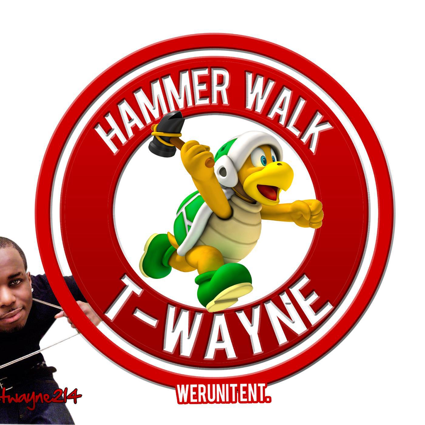 T-Wayne - Hammer Walk