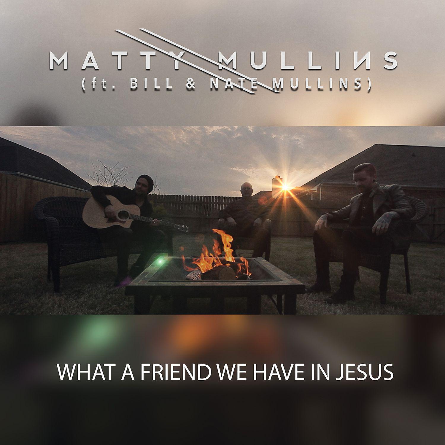 Постер альбома What a Friend We Have in Jesus (feat. Bill & Nate Mullins)