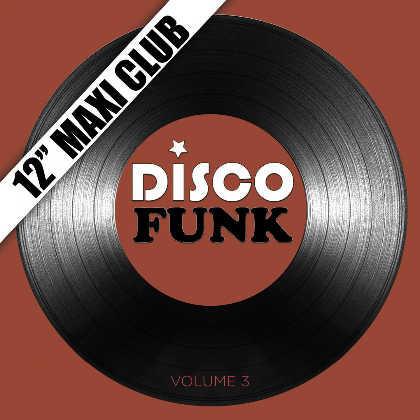 Постер альбома Disco Funk, Vol. 3 (12" Maxi Club) [Remastered]