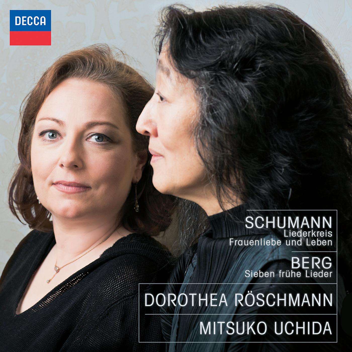 Постер альбома Schumann: Liederkreis; Frauenliebe und Leben; Berg: Sieben frühe Lieder
