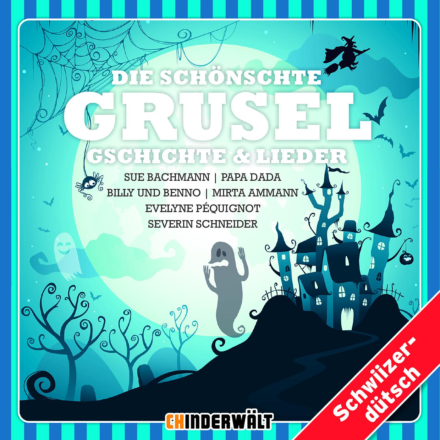 Постер альбома Die schönschte Grusel Gschichte und Lieder