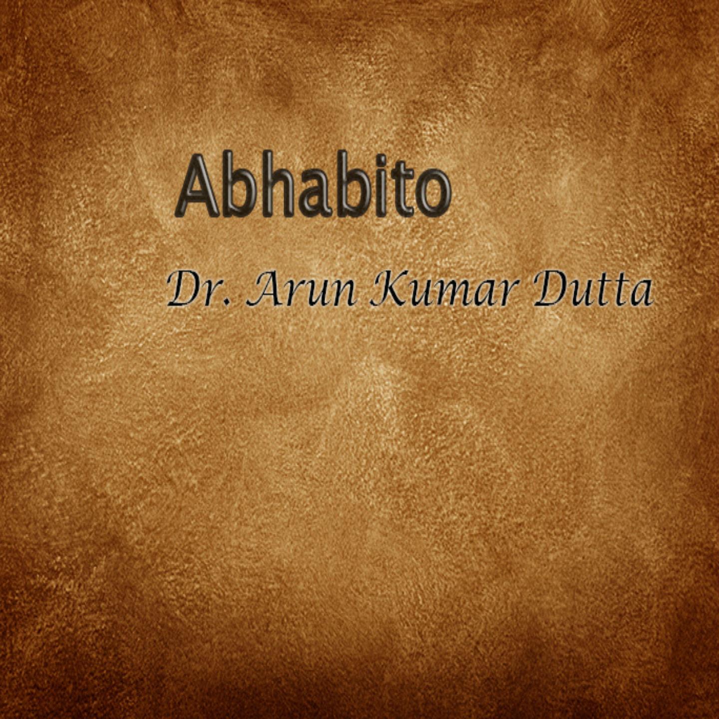 Постер альбома Abhabito - By Dr. Arun Kumar Dutta (Sruti Natak)
