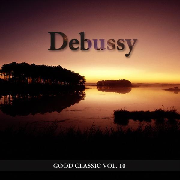 Постер альбома Debussy - Good Classic, Vol. 10