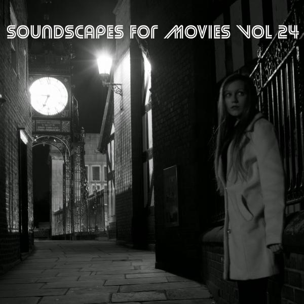 Постер альбома Soundscapes For Movies, Vol. 24