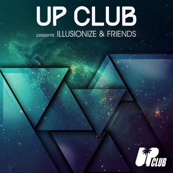 Постер альбома UP Club presents Illusionize & Friends