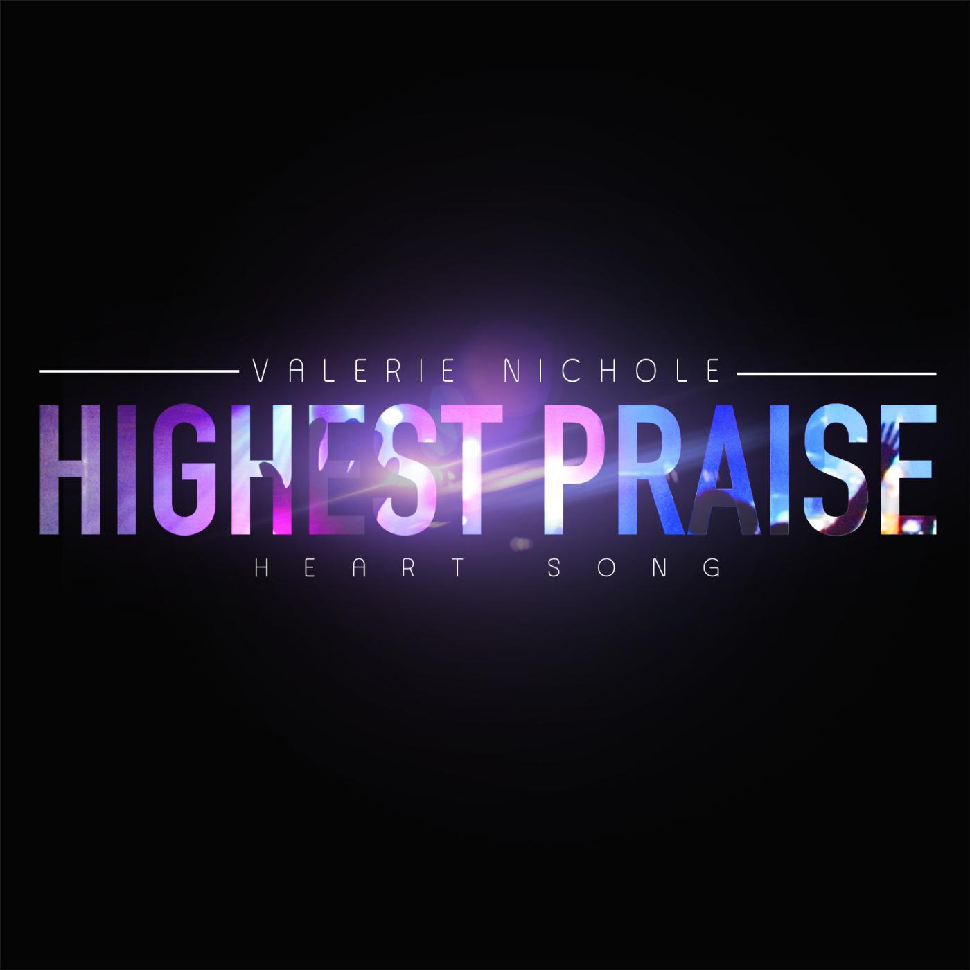 Постер альбома Highest Praise (Heart Song)