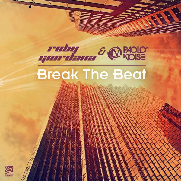 ROBY GIORDANA - Break The Beat (Pippo Palmieri & DJ Spyne Remix)