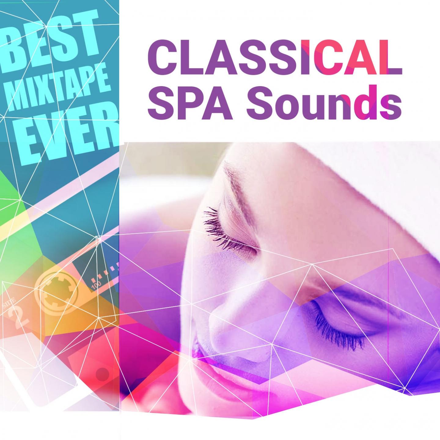 Постер альбома Best Mixtape Ever: Classical SPA Sounds