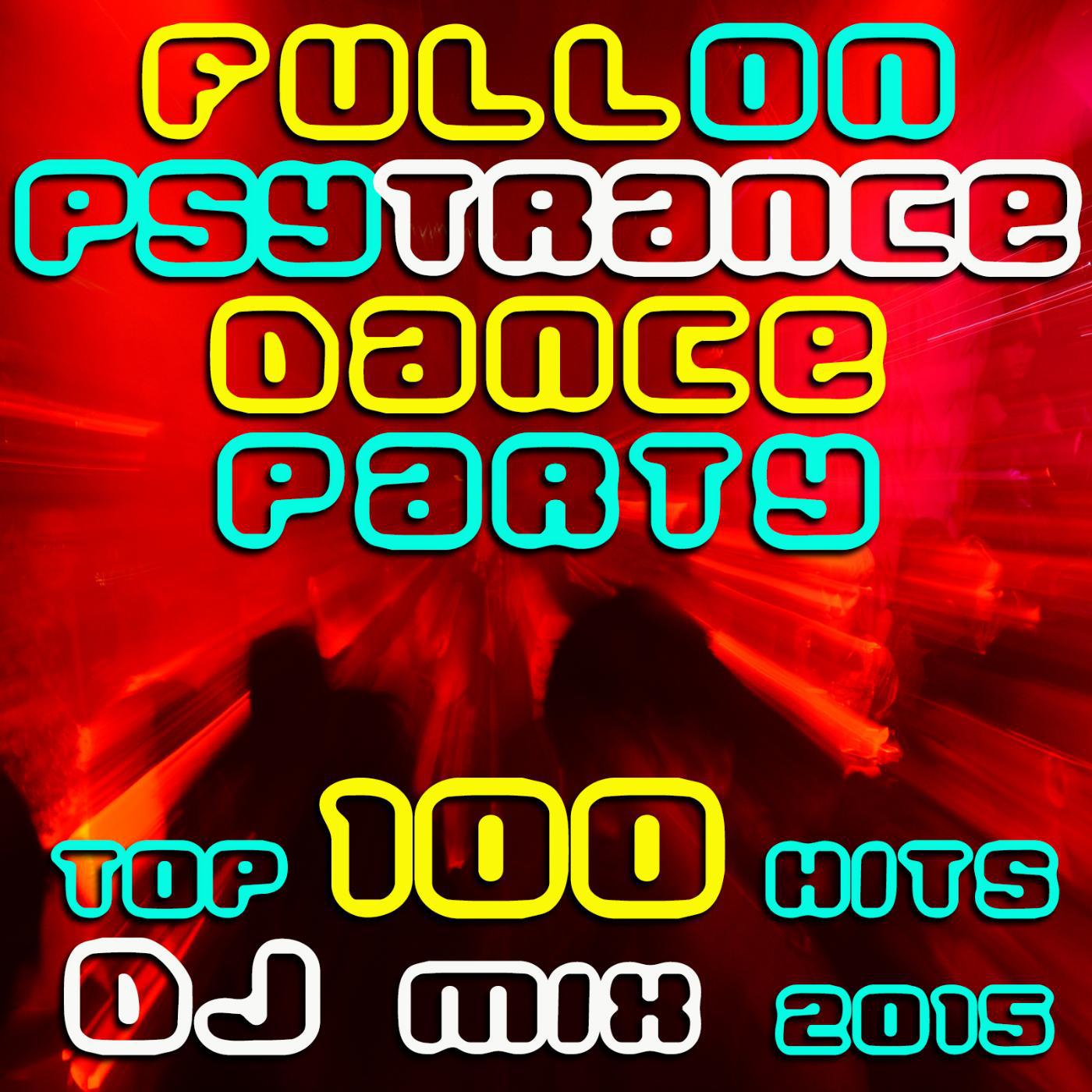 Goa Doc - Fullon Psy Trance Dance Party Top 100 Hits 2015 (Psychedelic Goa DJ Mix)