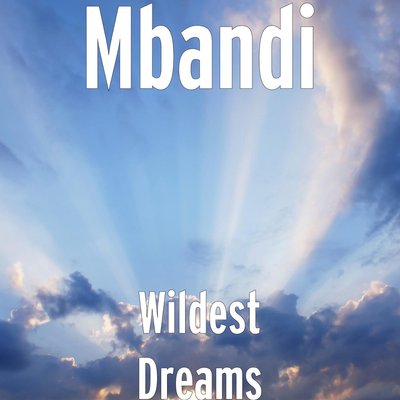 Mbandi - Wildest Dreams