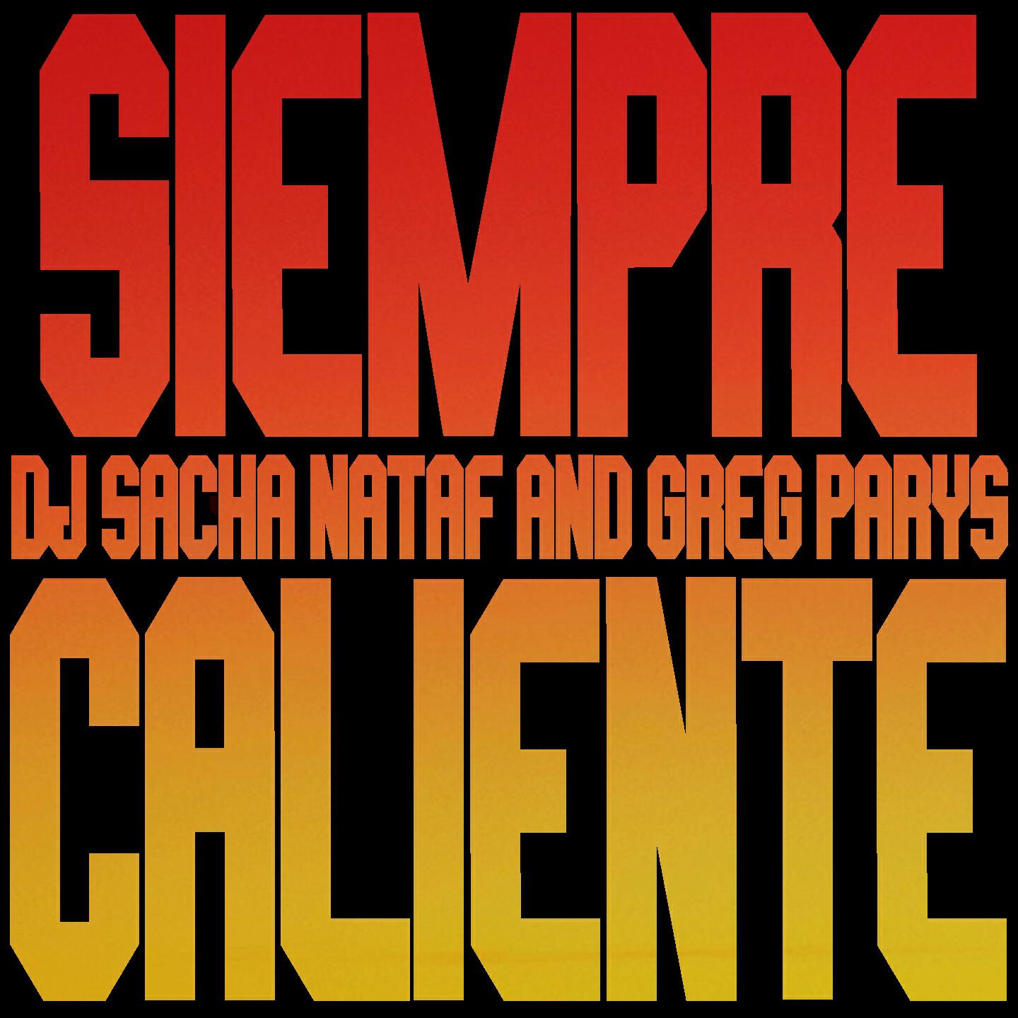 DJ Sacha Nataf - Siempre Caliente (Extended)