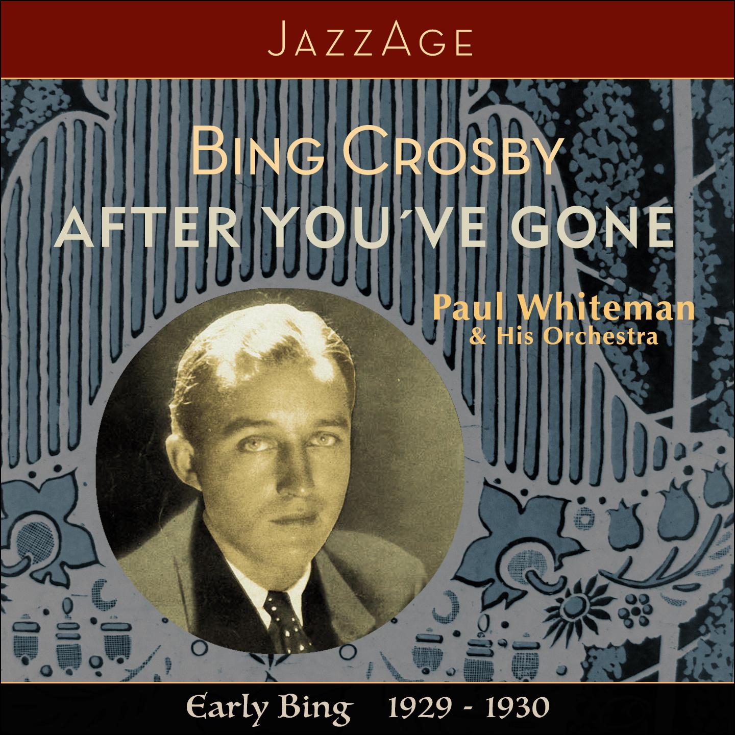 Постер альбома After You´ve Gone - Early Bing 1929-1930