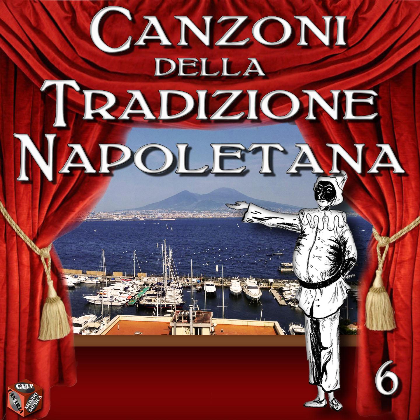 Постер альбома Canzoni della Tradizione Napoletana, Vol. 6