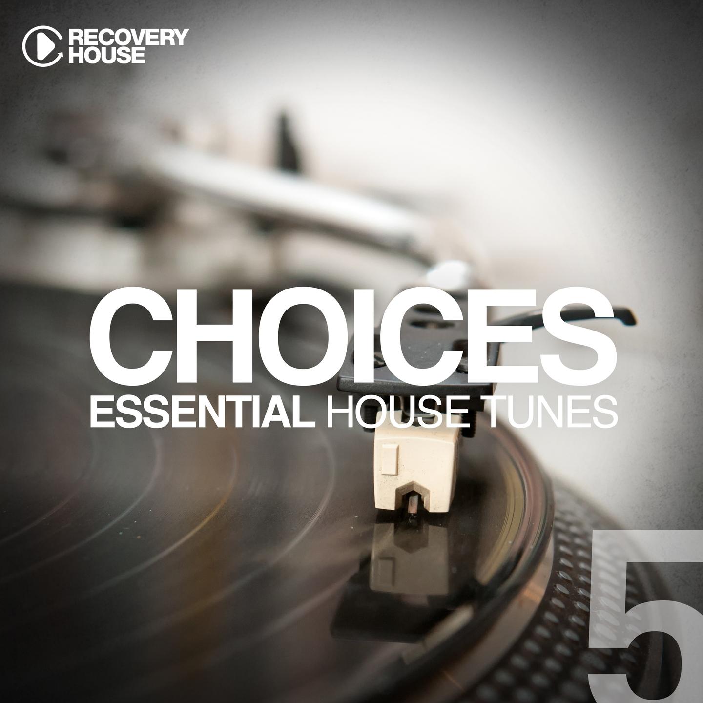 Постер альбома Choices - Essential House Tunes #5