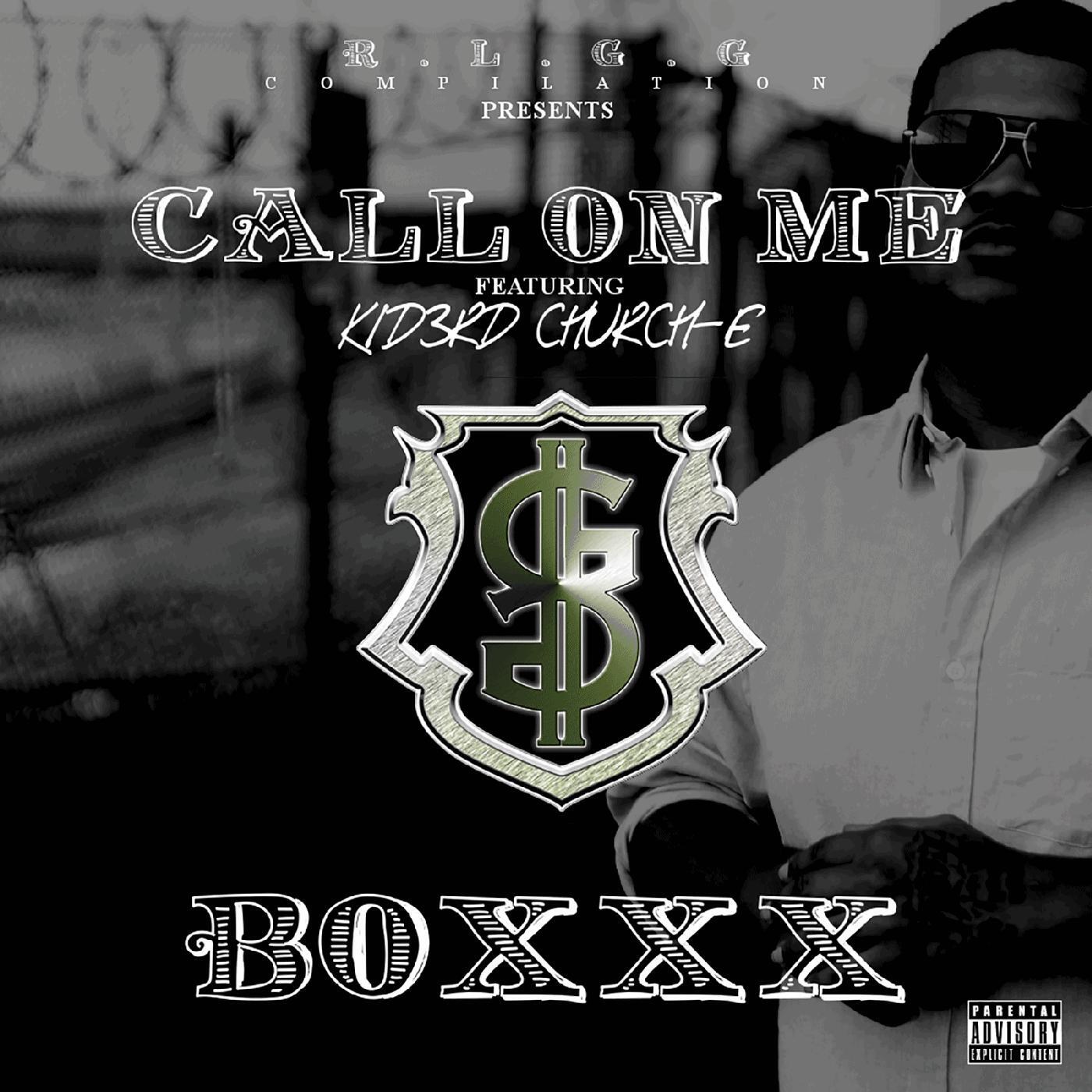 Boxxx - Call on Me (feat. Church E & Kid3rd)