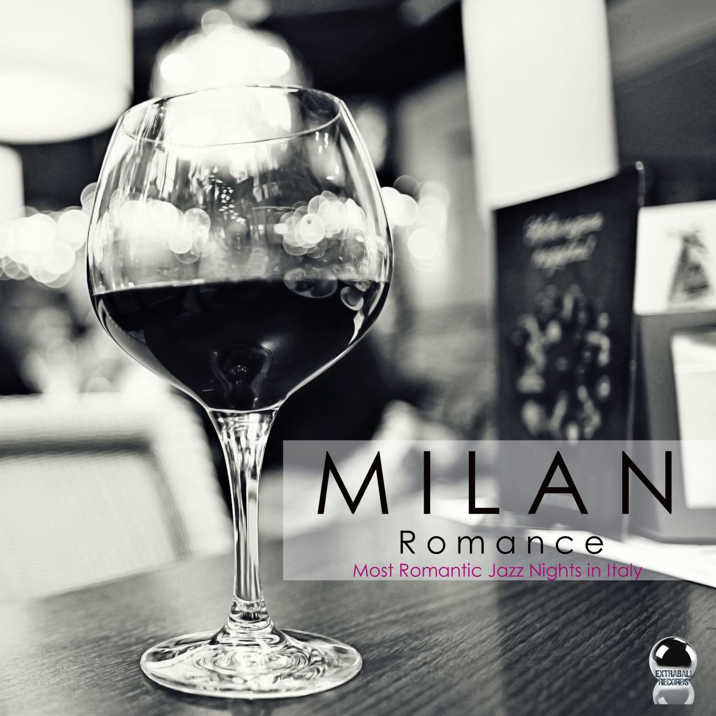Постер альбома Milan Romance: Most Romantic Jazz Nights in Italy