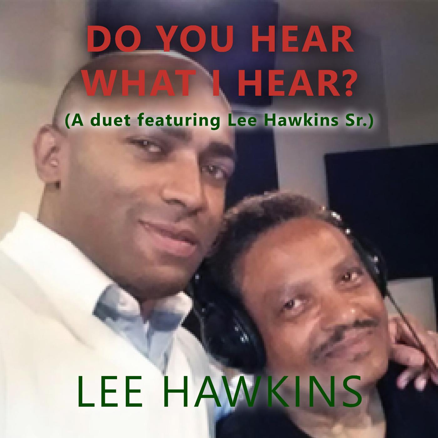 Постер альбома Do You Hear What I Hear? (feat. Lee Hawkins Sr.)