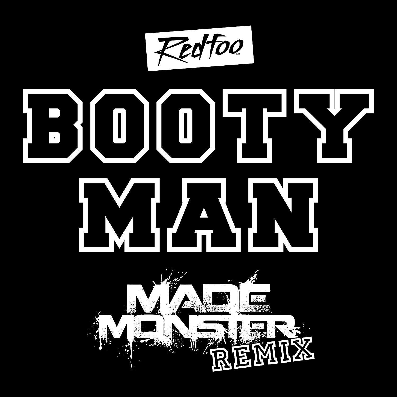 Постер альбома Booty Man (Made Monster Remix)