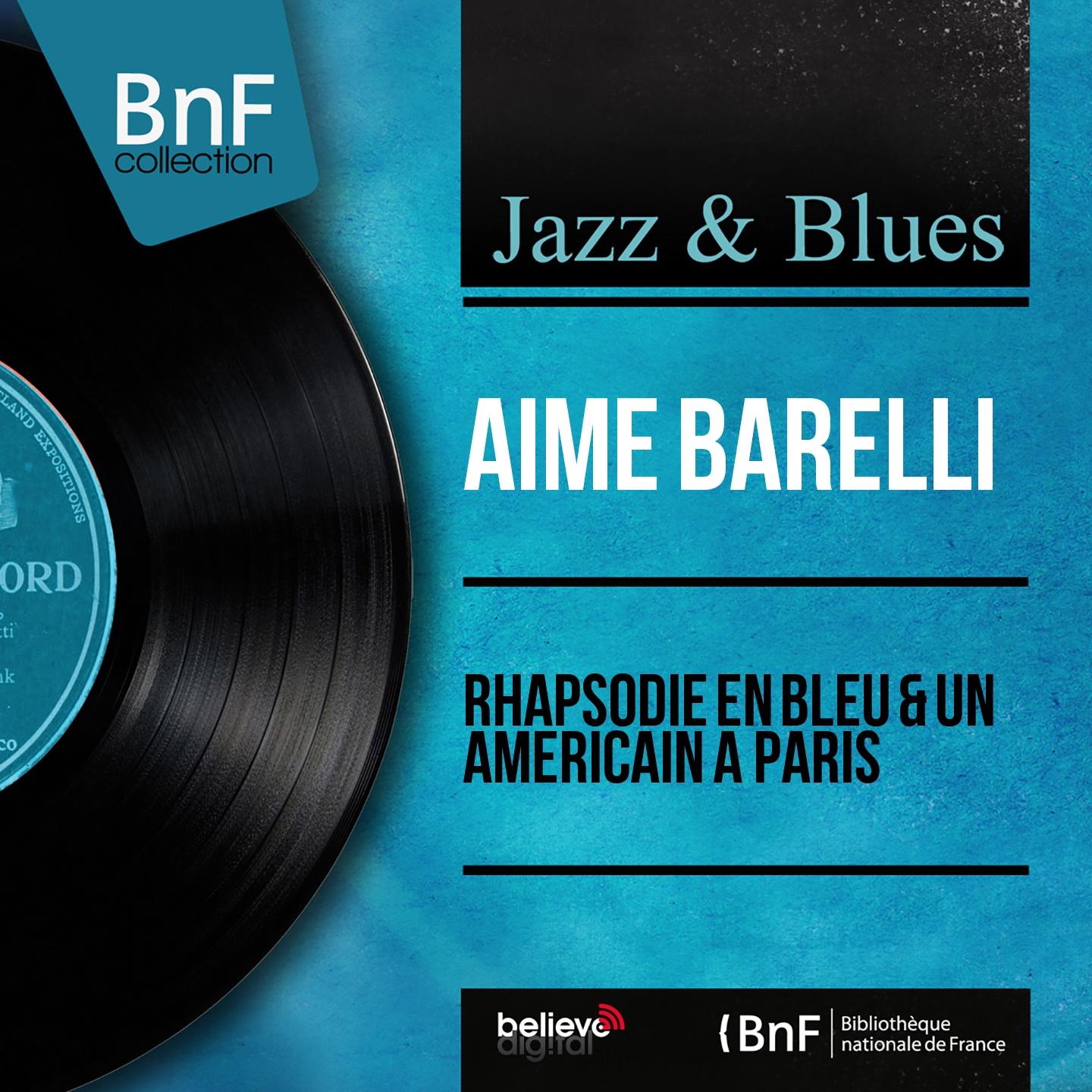 Постер альбома Rhapsodie en bleu & Un américain à Paris (Mono Version)