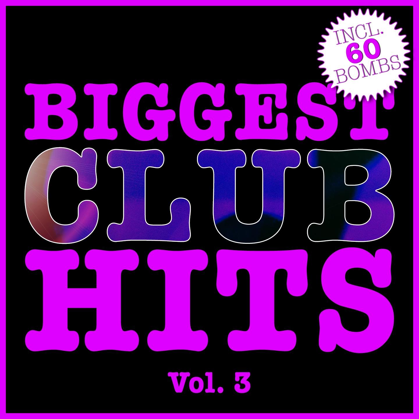 Постер альбома Biggest Club Hits, Vol. 3