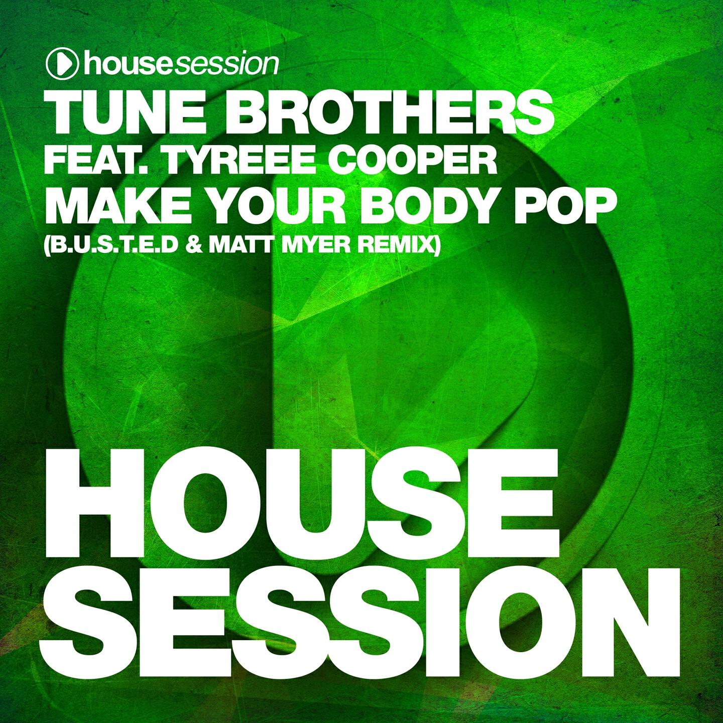 Tune Brothers - Make Your Body Pop (B.U.S.T.E.D & Matt Myer Remix)