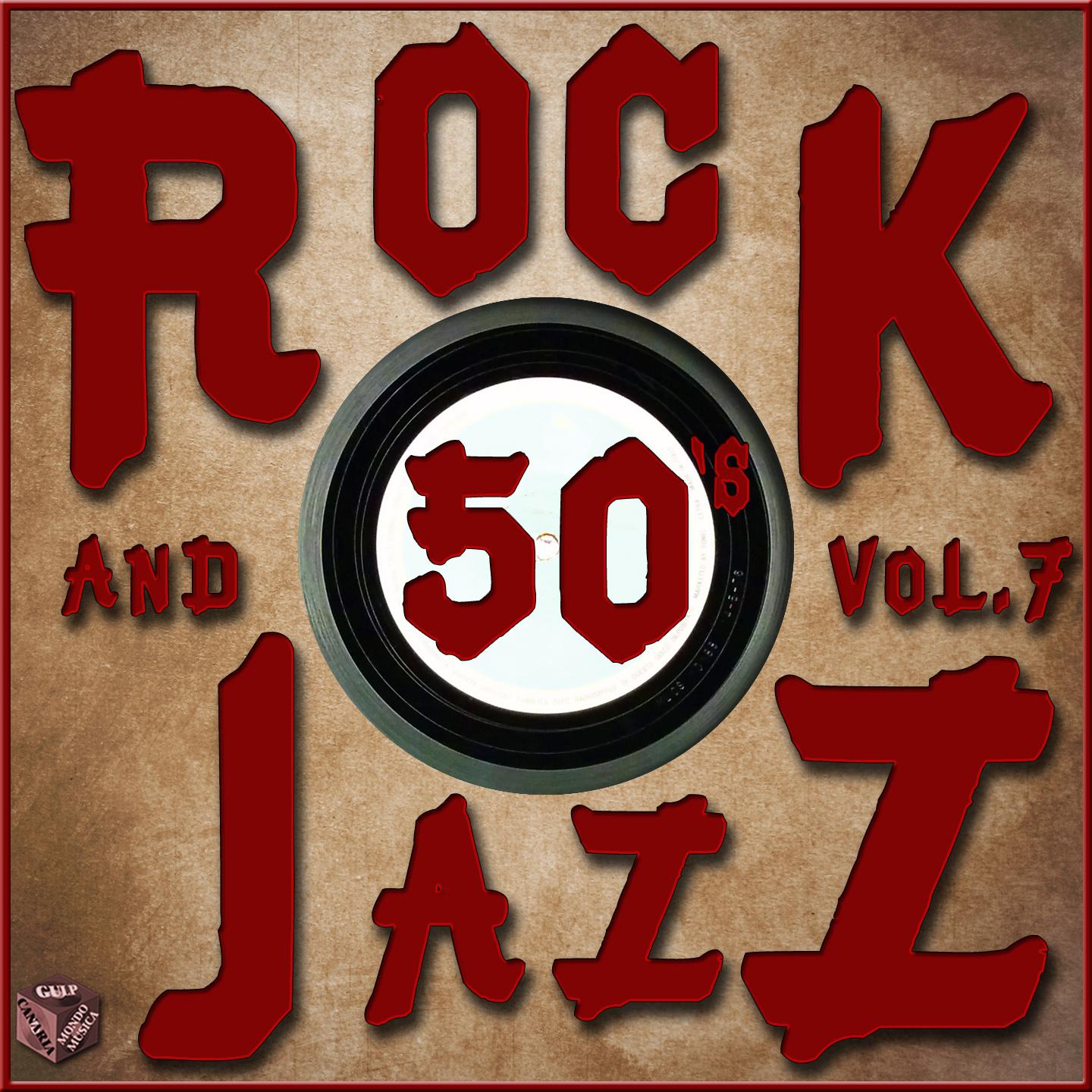 Постер альбома Rock and Jazz 50's, Vol. 7