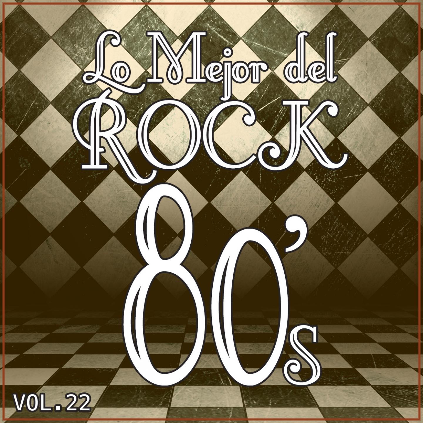 Постер альбома Lo Mejor del Rock de los 80, Vol. 22