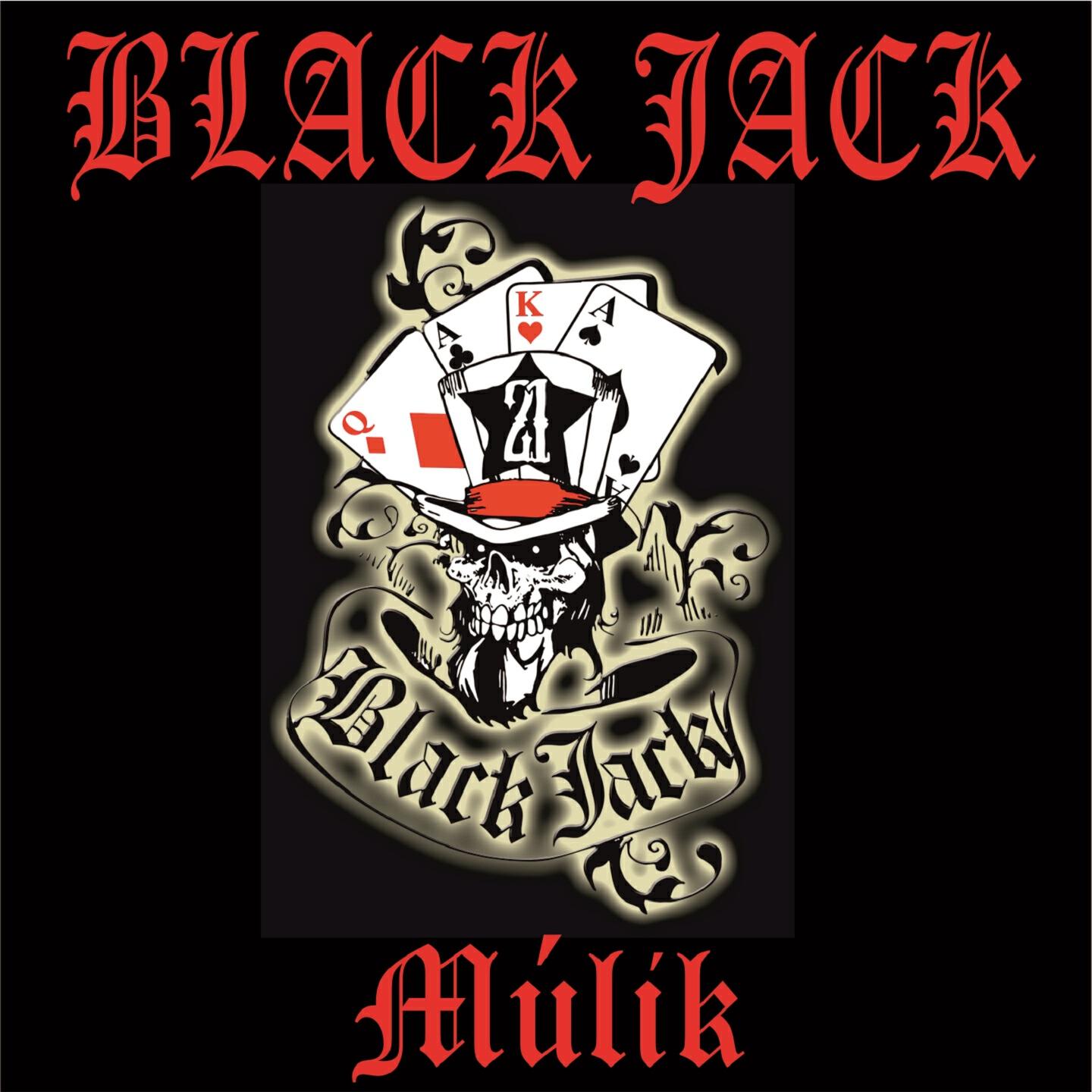 BLACK JACK - Múlik