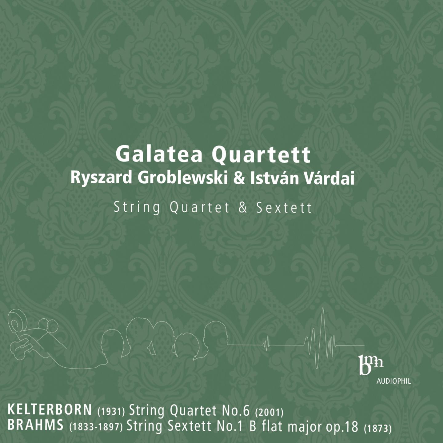Постер альбома Kelterborn: String Quartet & Brahms: String Sextet