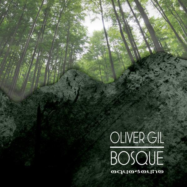 Oliver Gil - Bosque Verde (Original Mix)