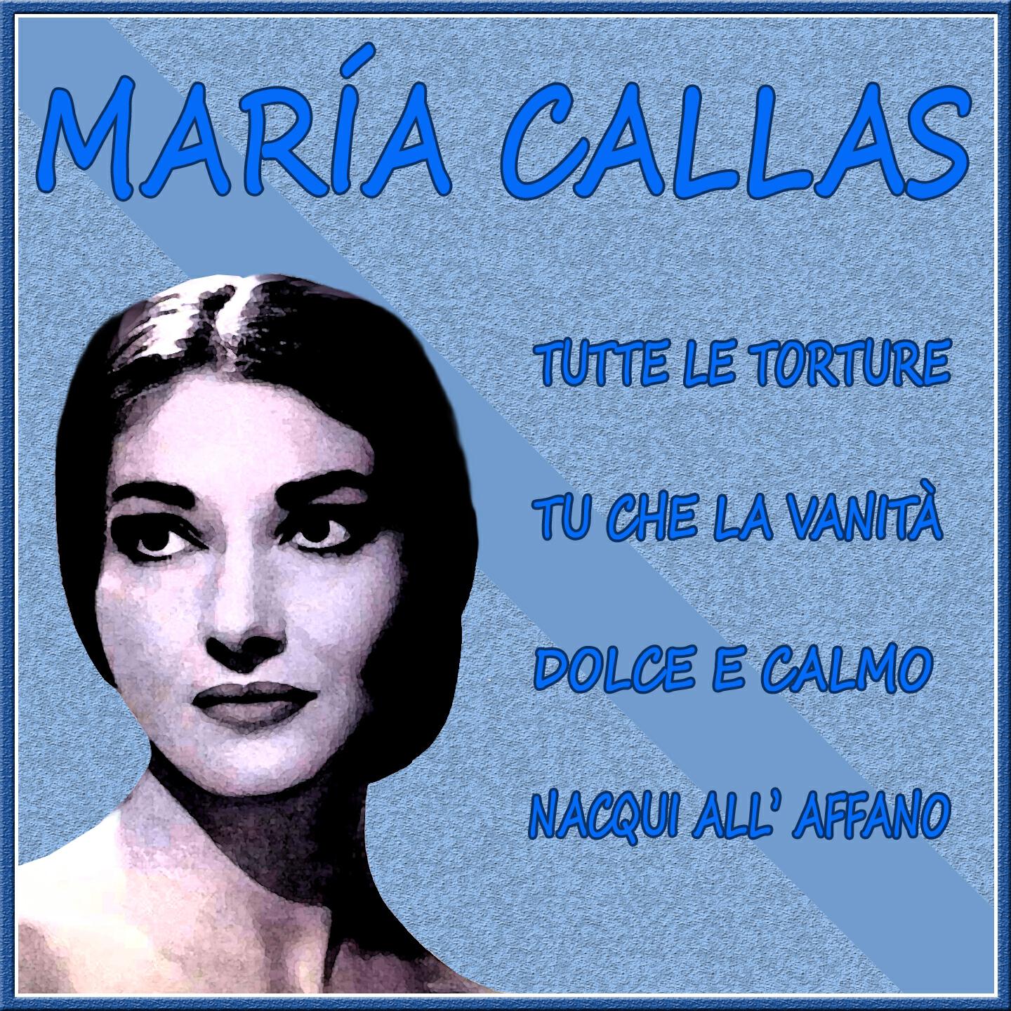 Maria Callas - Dolce e Calmo