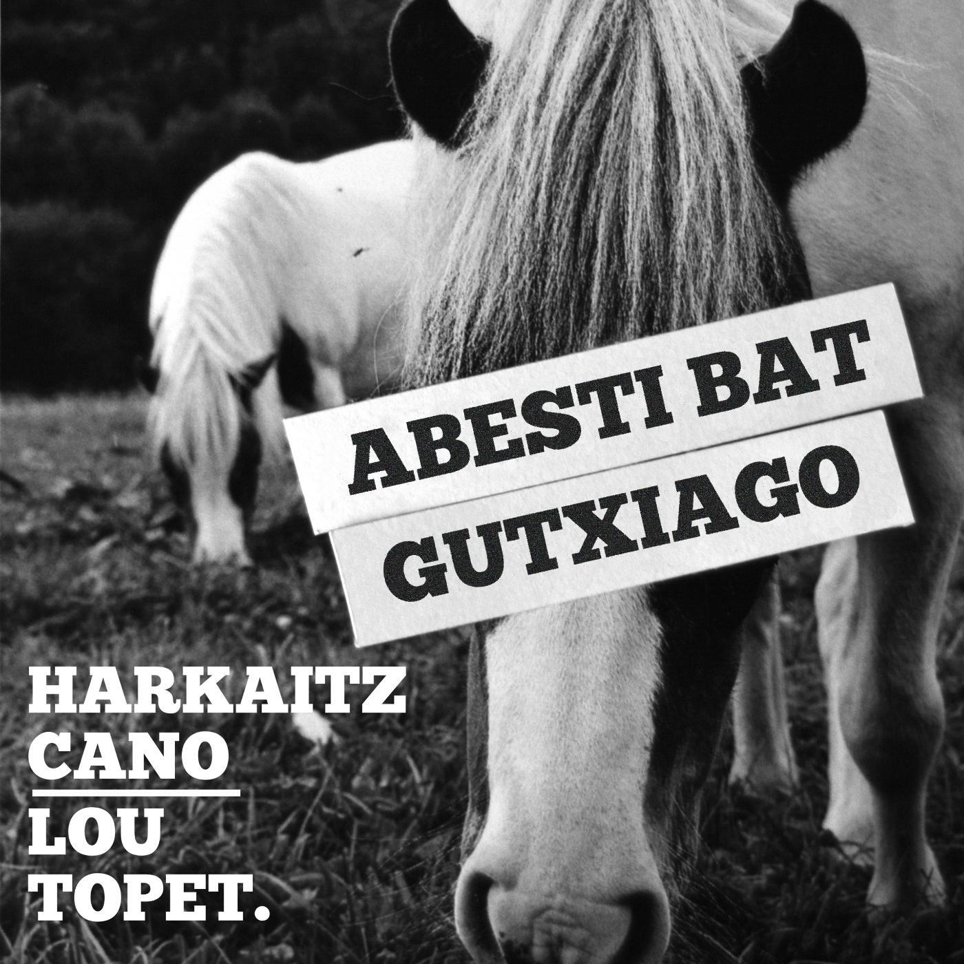 Lou Topet & Harkaitz Cano - Loreak Non Dira? (feat. Rafa Rueda)