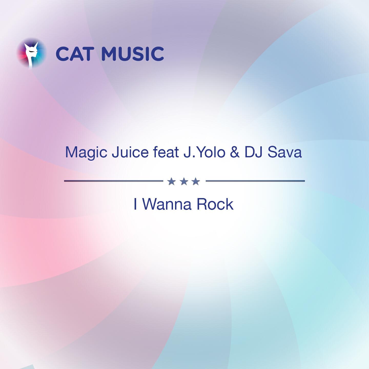 Magic Juice - I Wanna Rock