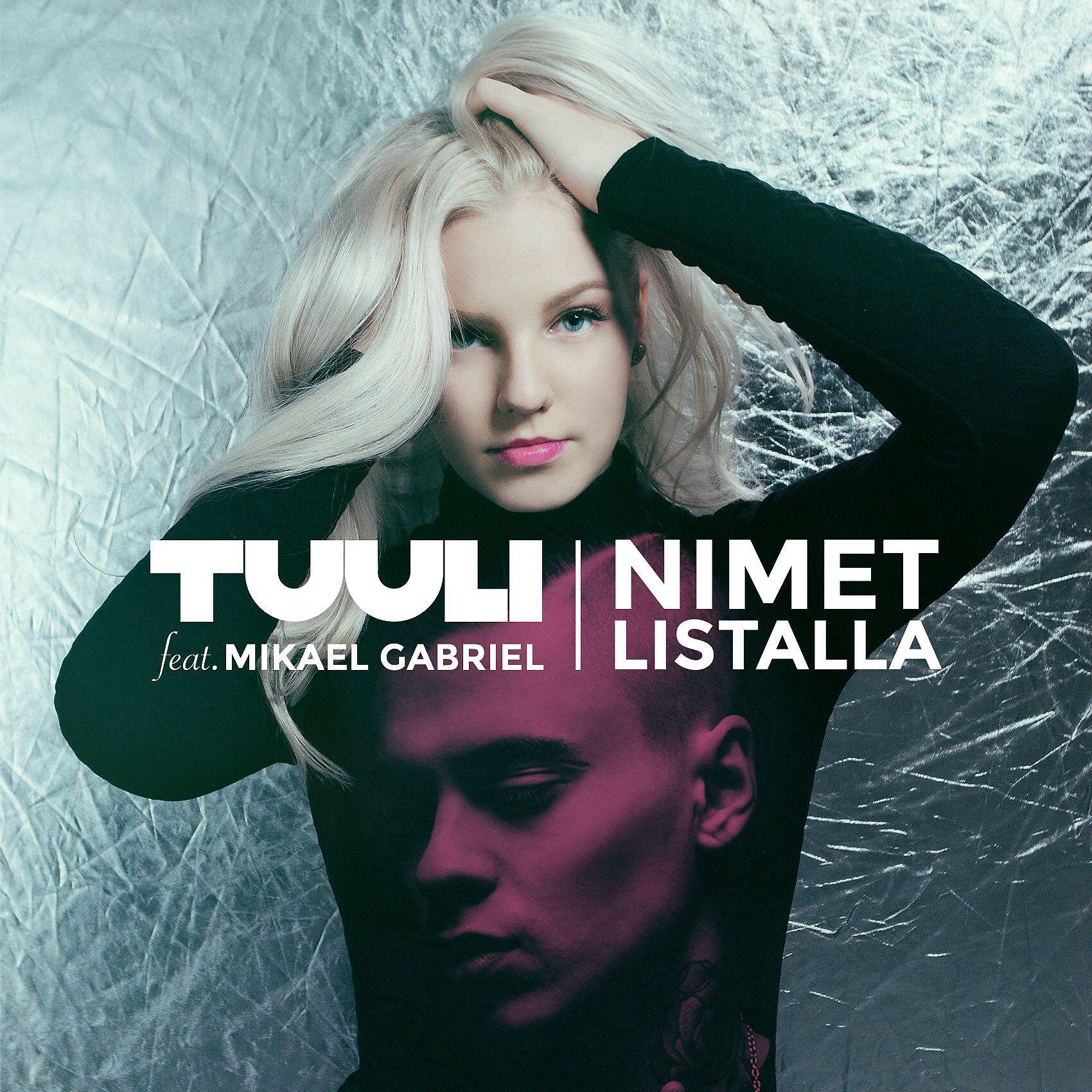 Tuuli - Nimet listalla (feat. Mikael Gabriel)