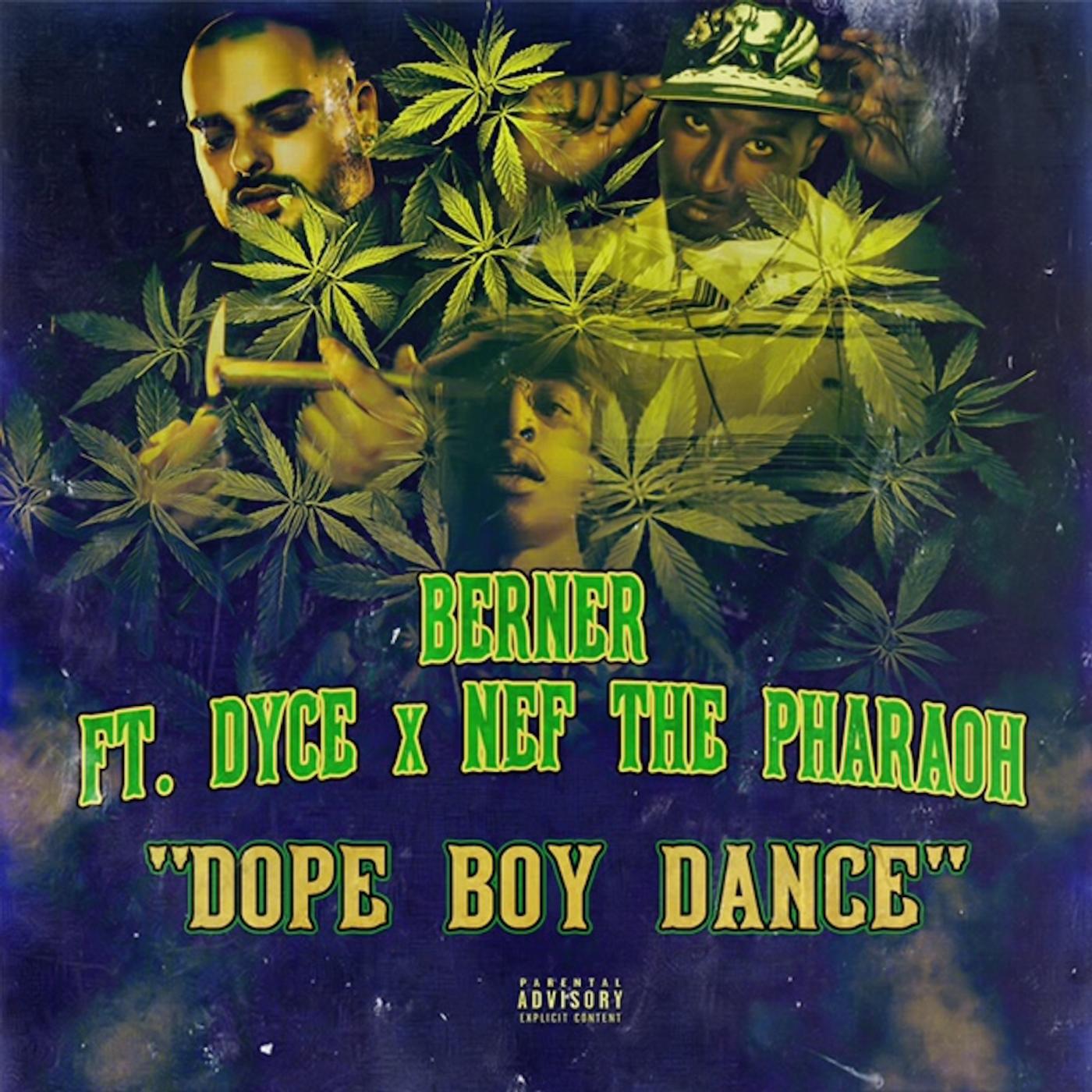 Nef the Pharaoh & Berner - Dope Boy Dance (feat. Dyce)