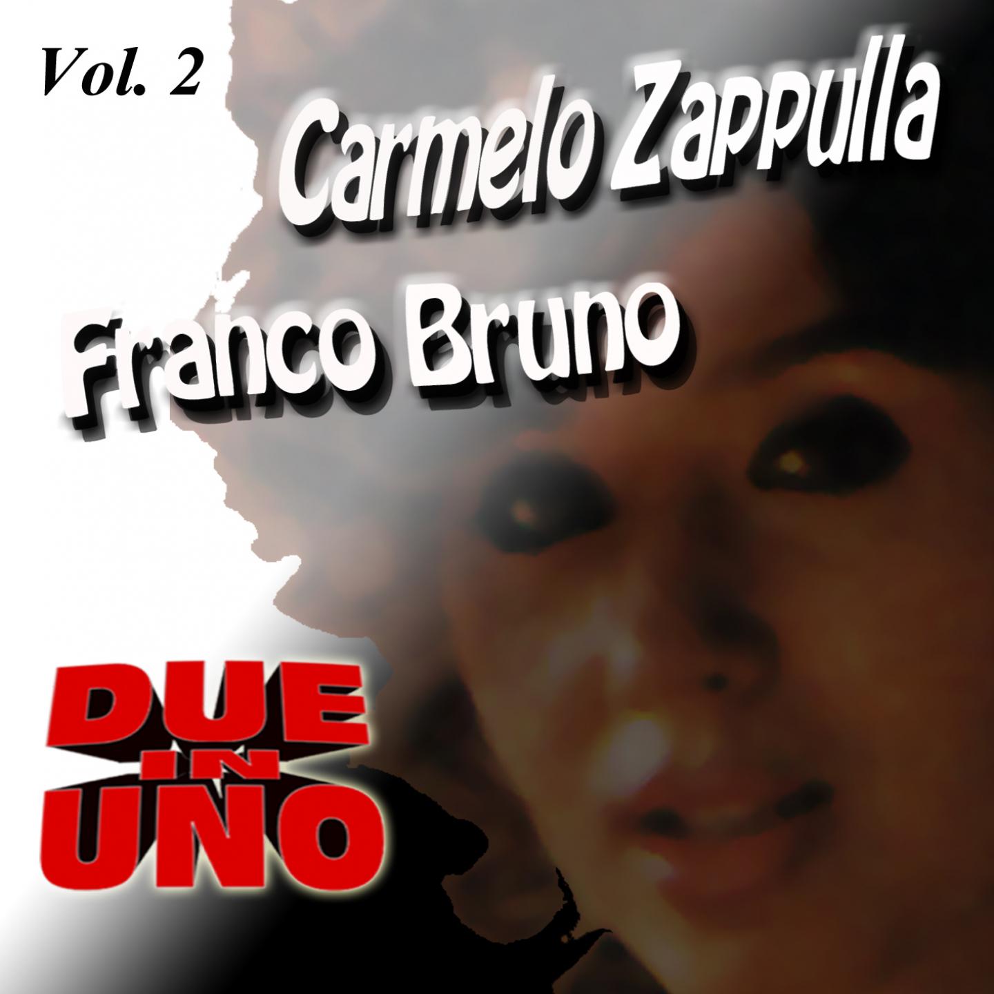 Постер альбома Due In Uno: Carmelo Zappulla & Franco Bruno, Vol. 2