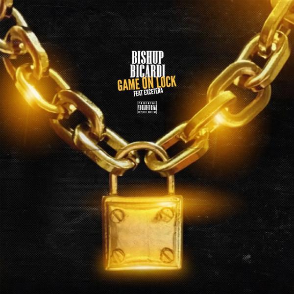 Bishup Bicardi - Game On Lock (feat. Excetera)