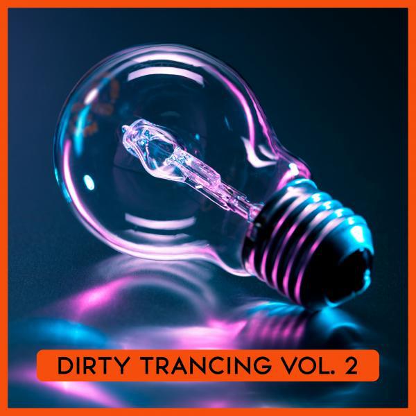 Постер альбома Dirty Trancing, Vol. 2