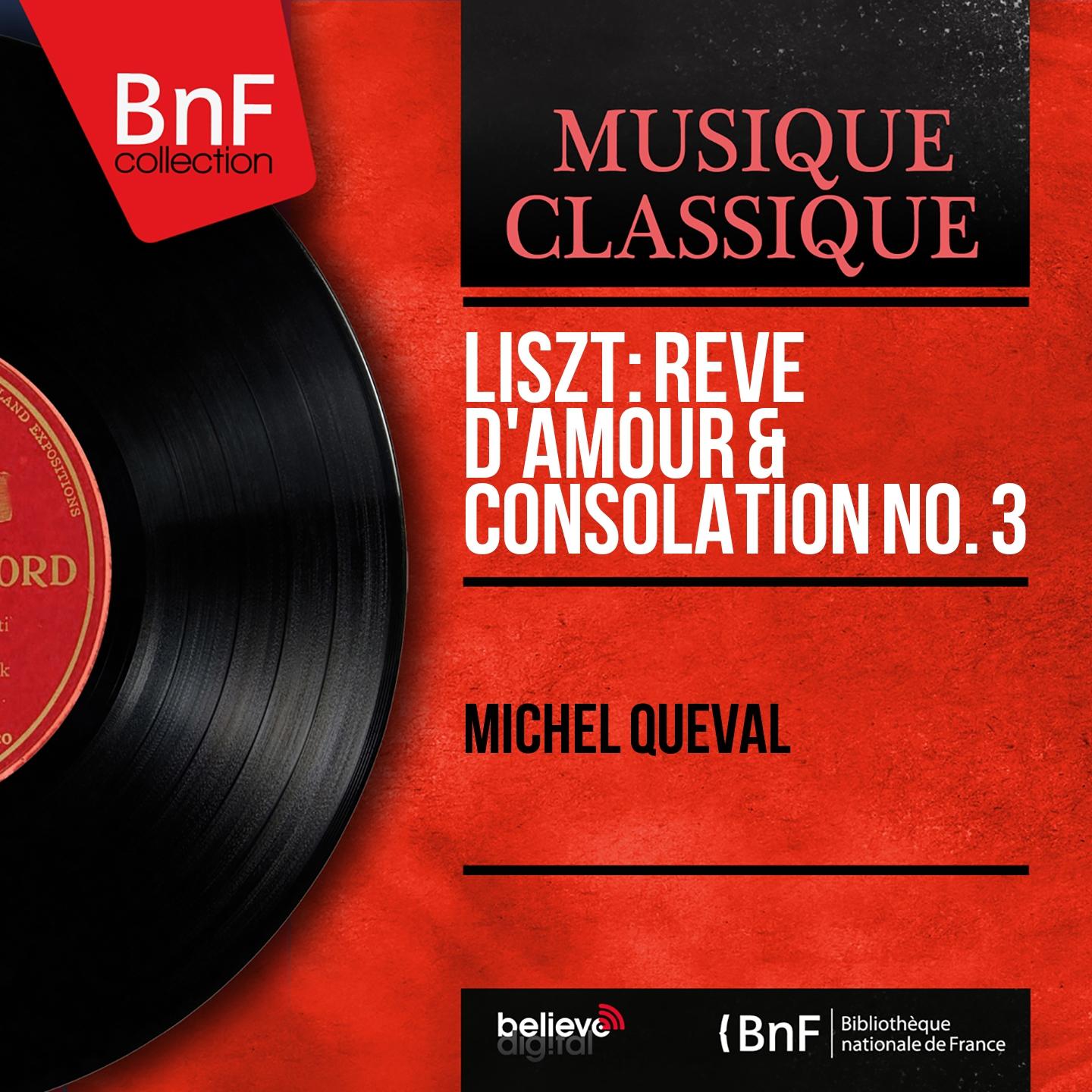 Постер альбома Liszt: Rêve d'amour & Consolation No. 3 (Mono Version)