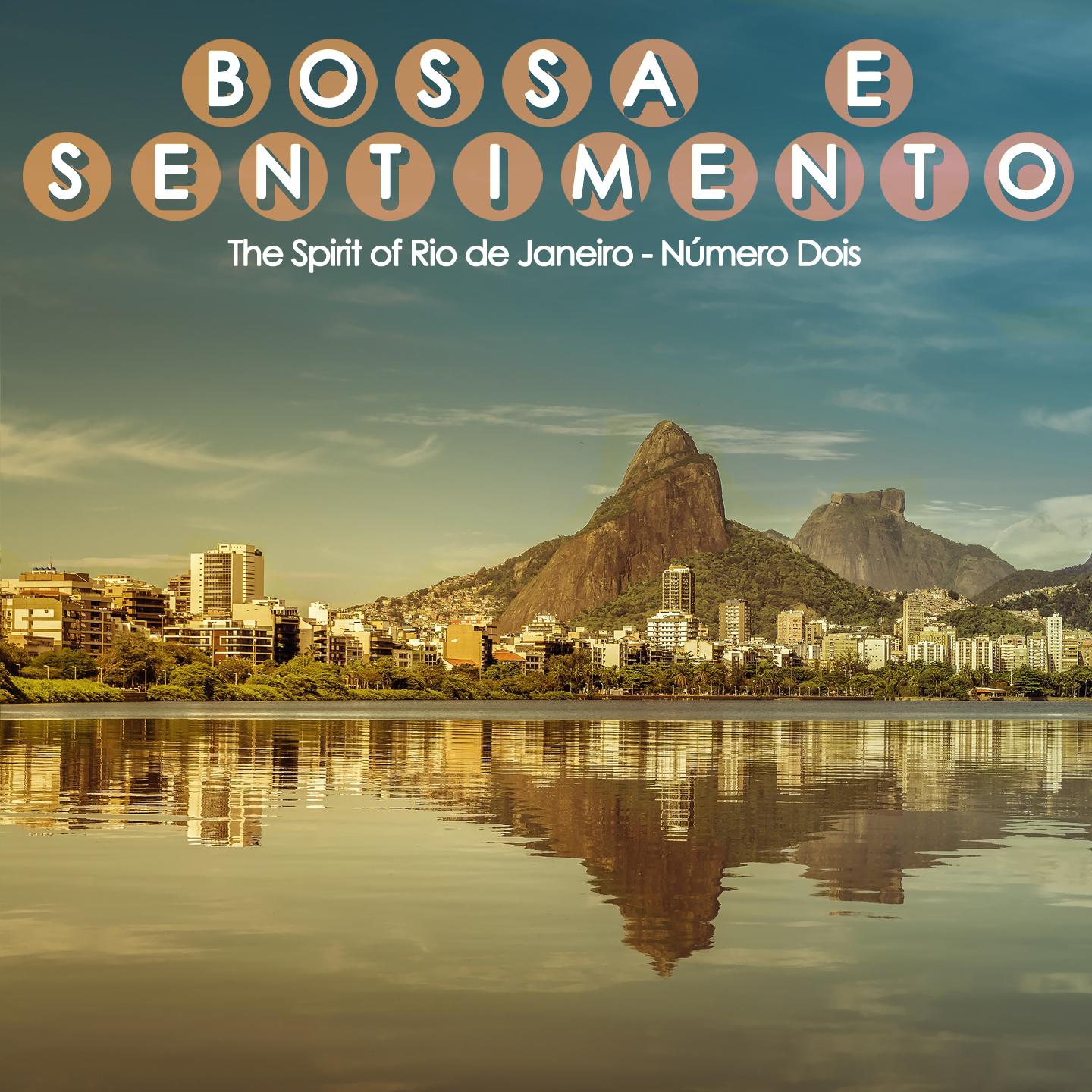 Постер альбома Bossa e Sentimento, Número Dois (The Spirit of Rio de Janeiro)