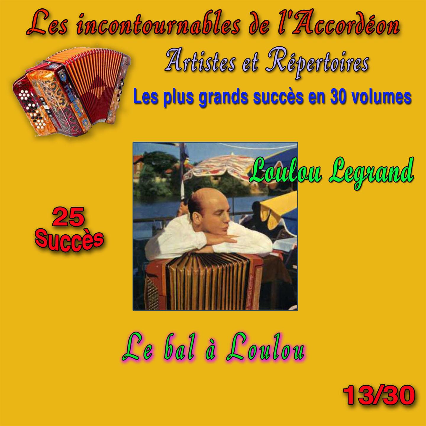 Постер альбома Les incontournables de l'accordéon, vol. 13 (Le bal à Loulou) [25 succès]