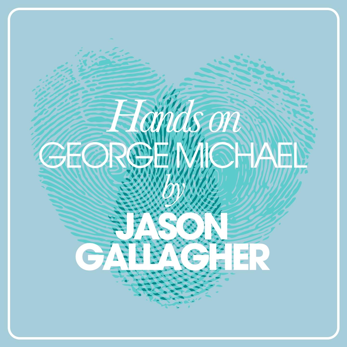 Постер альбома Hands On George Michael By Jason Gallagher