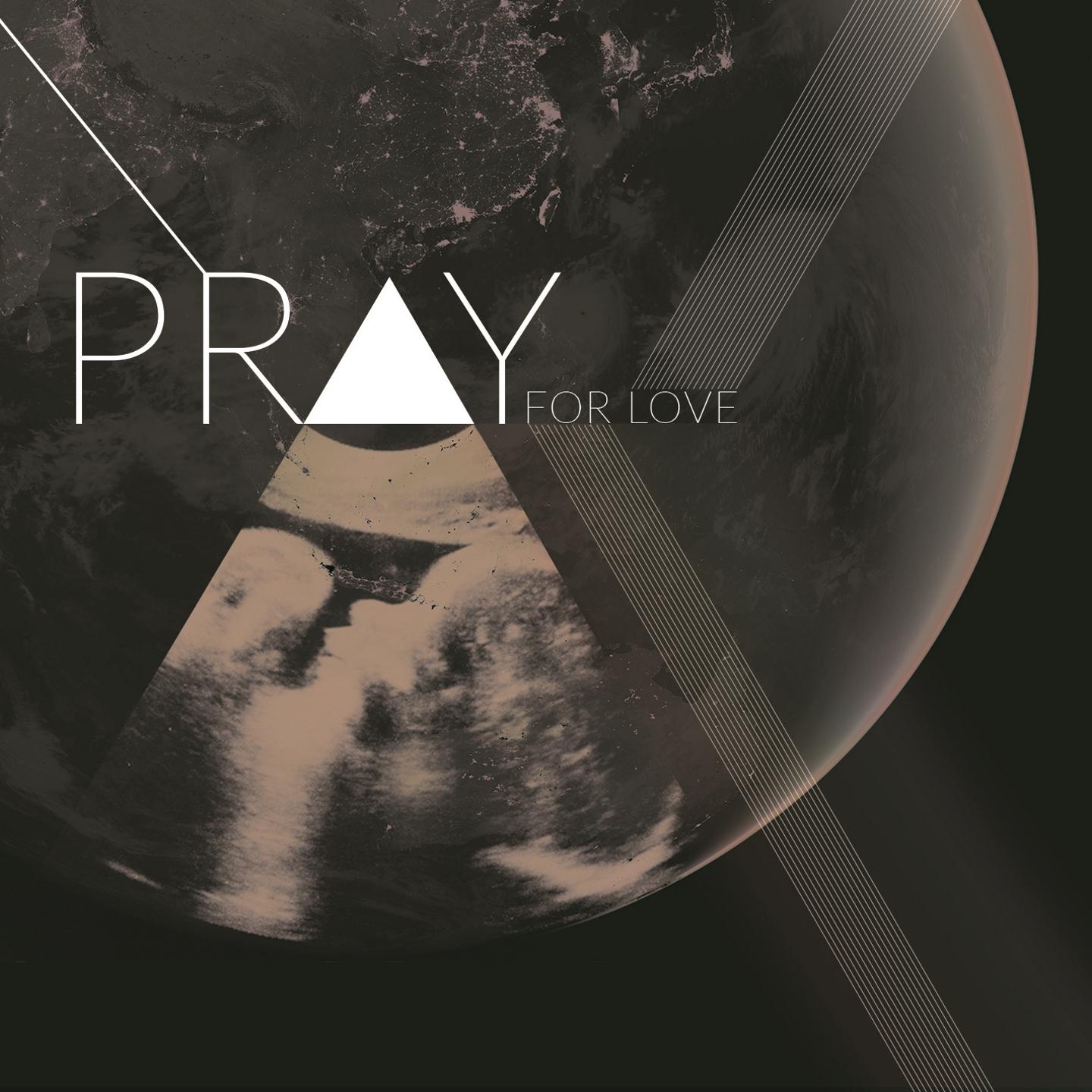 Постер альбома Pray for Love