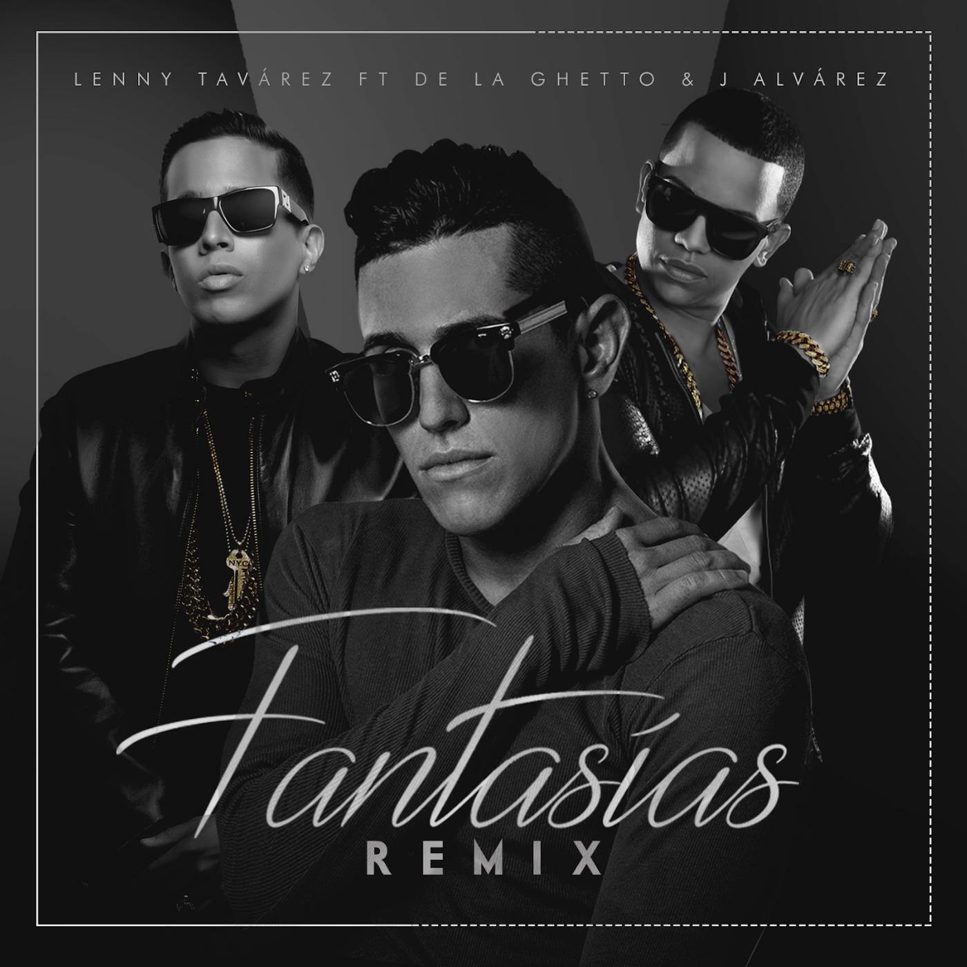 Lenny Tavárez - Fantasias (Remix) [feat. De La Ghetto & J Alvarez]