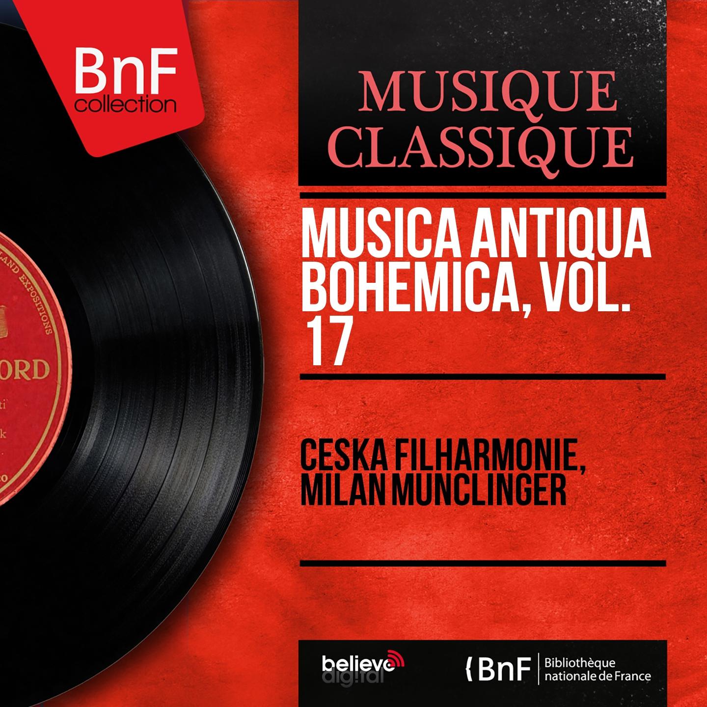 Постер альбома Musica antiqua bohemica, vol. 17 (Mono Version)