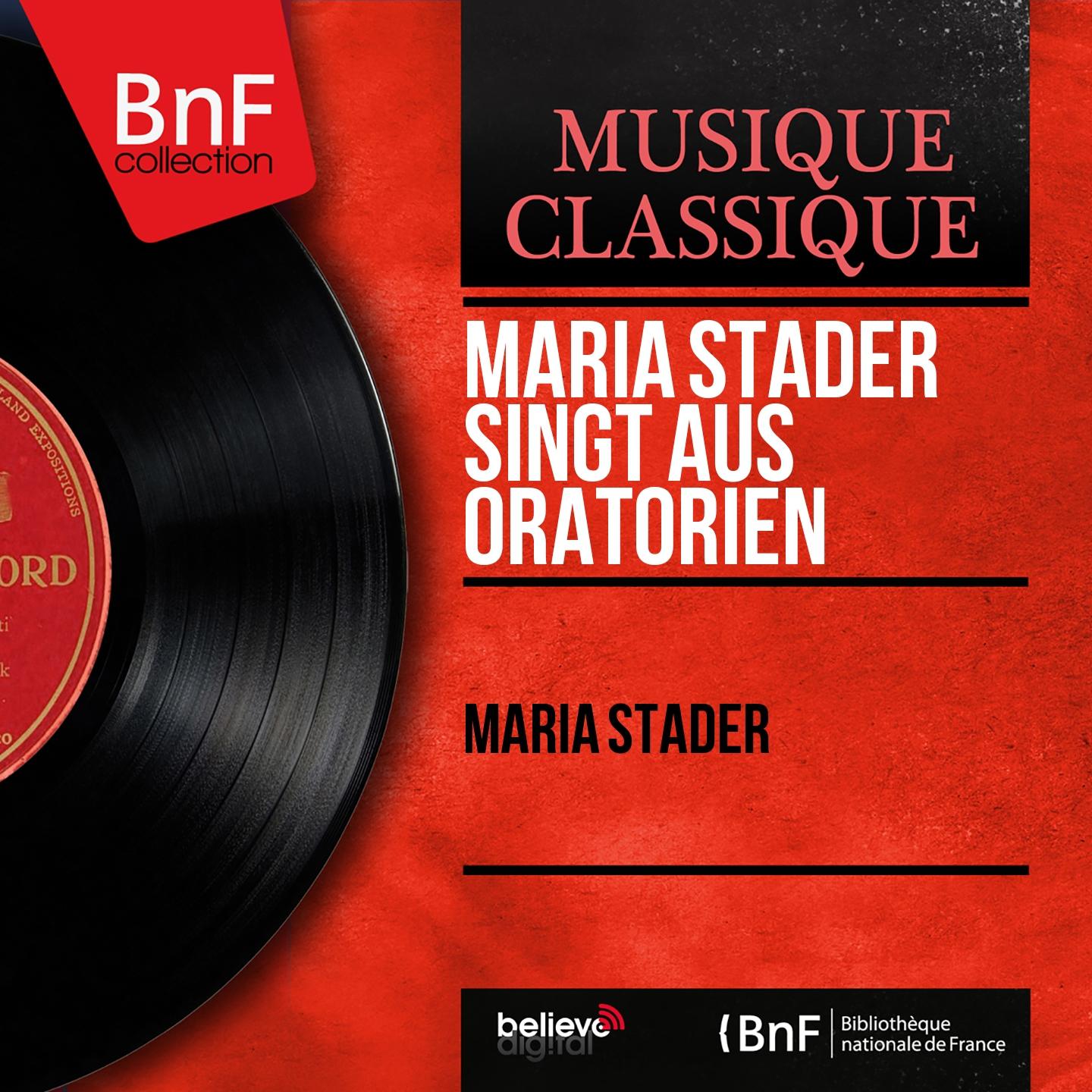 Постер альбома Maria Stader singt aus Oratorien (Mono Version)