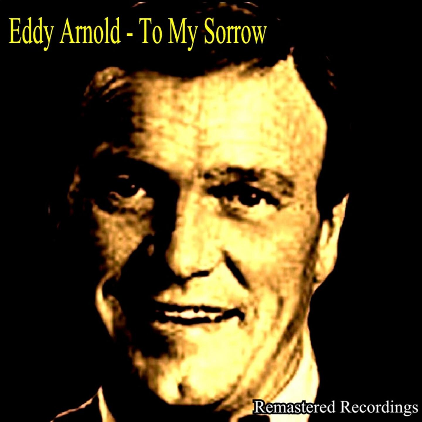 Eddy Arnold - Don´t Bother To Cry