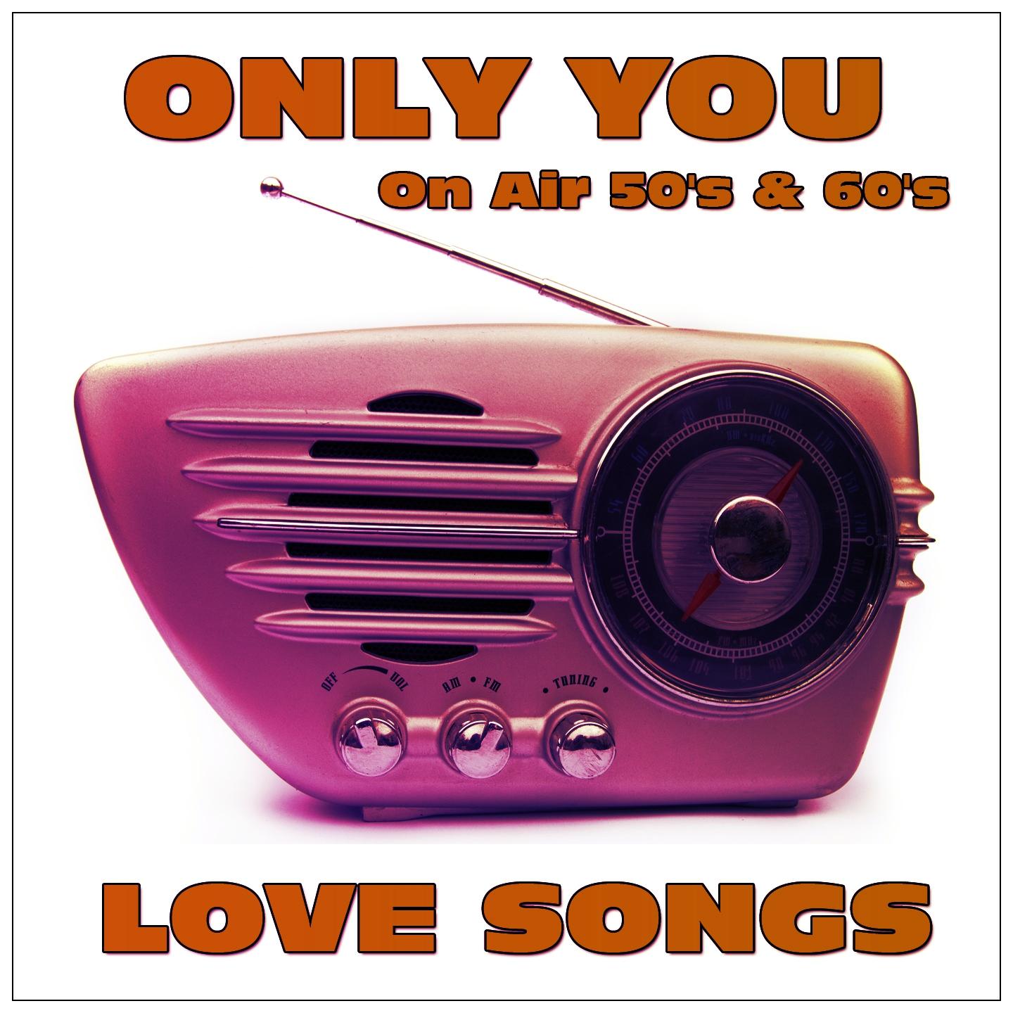 Постер альбома Only You Love Songs
